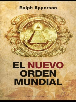 El Nuevo Orden Mundial