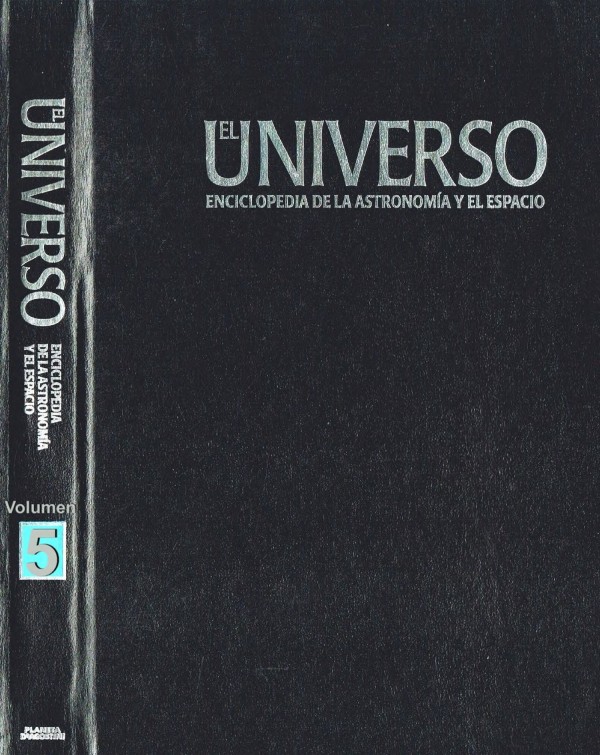 El Universo: Enciclopedia de la astronomía y el espacio - Volumen 5