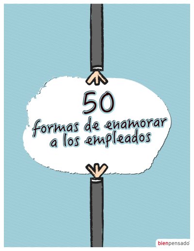 50 Formas de enamorar a los empleados