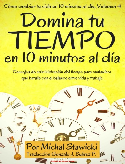 Domina Tu Tiempo en 10 Minutos al Día