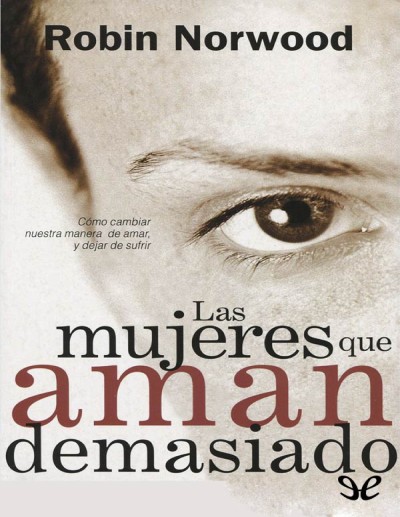 Las Mujeres que Aman Demasiado