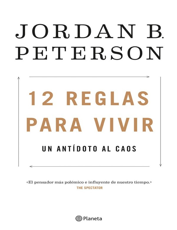 12 Reglas para Vivir: Un Antídoto al Caos