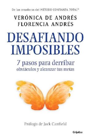 Desafiando Imposibles 7 Pasos Para Derribar Obstaculos